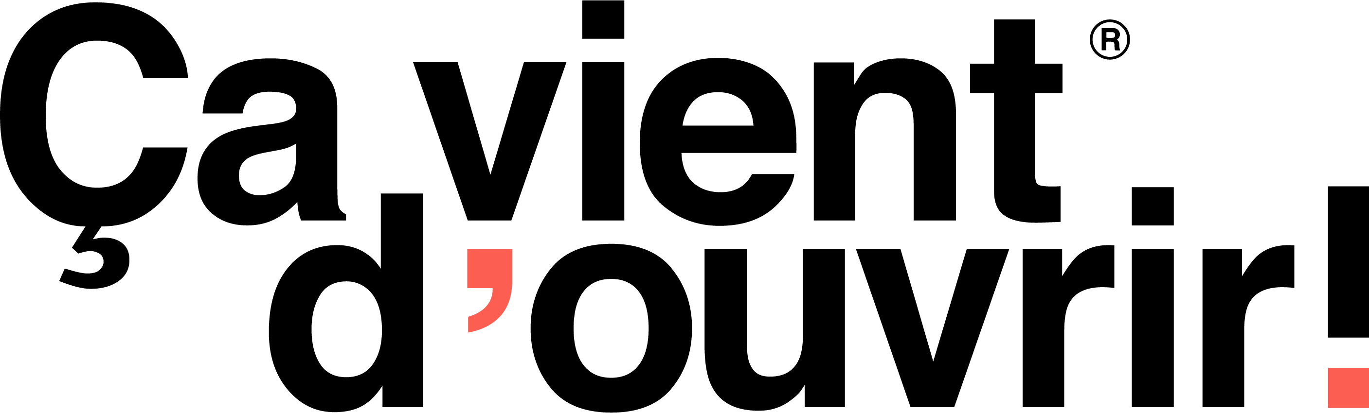 Ça vient d'ouvrir !